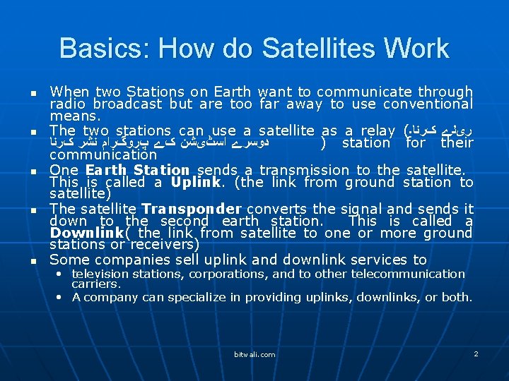 Basics: How do Satellites Work n n n When two Stations on Earth want