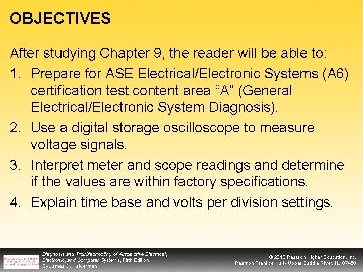 OBJECTIVES After studying Chapter 9, the reader will be able to: 1. Prepare for