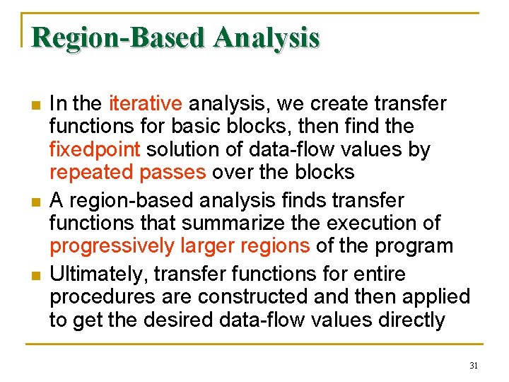 Region-Based Analysis n n n In the iterative analysis, we create transfer functions for