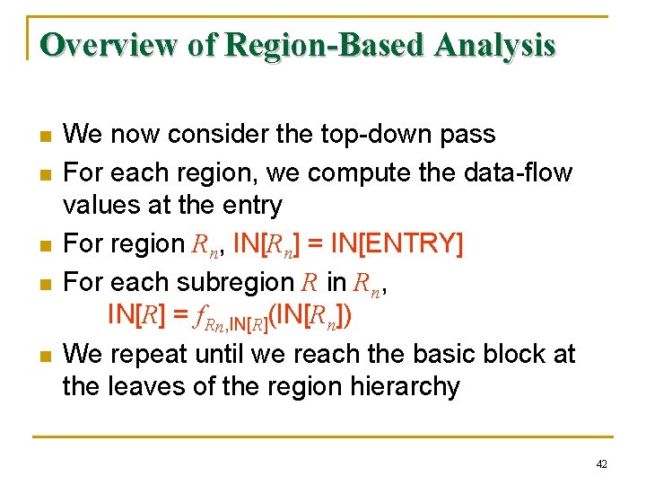 Overview of Region-Based Analysis n n n We now consider the top-down pass For