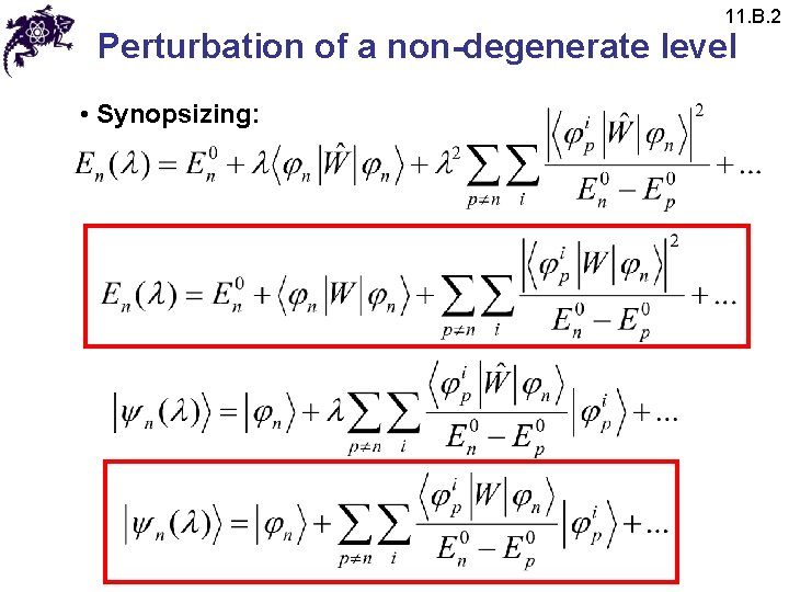 11. B. 2 Perturbation of a non-degenerate level • Synopsizing: 
