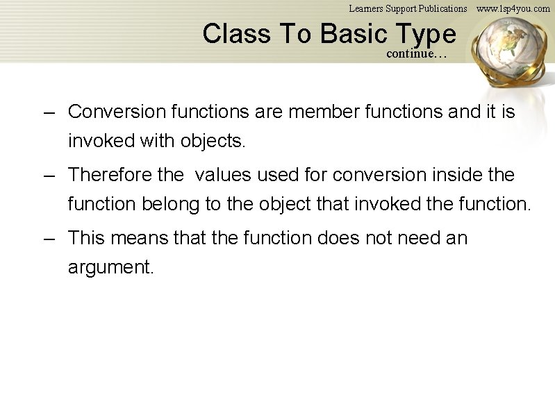 Learners Support Publications www. lsp 4 you. com Class To Basic Type continue… – Learners Support Publications www. lsp 4 you. com Class To Basic Type continue… –