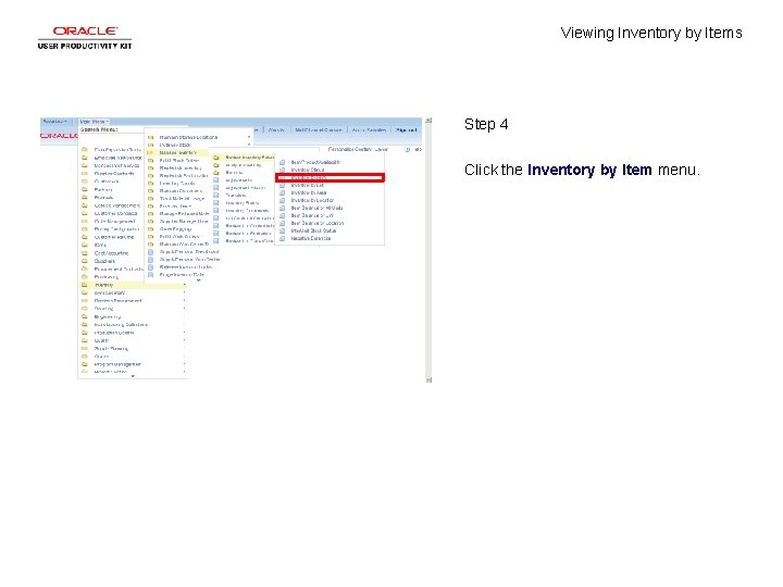 Viewing Inventory by Items Step 4 Click the Inventory by Item menu. 