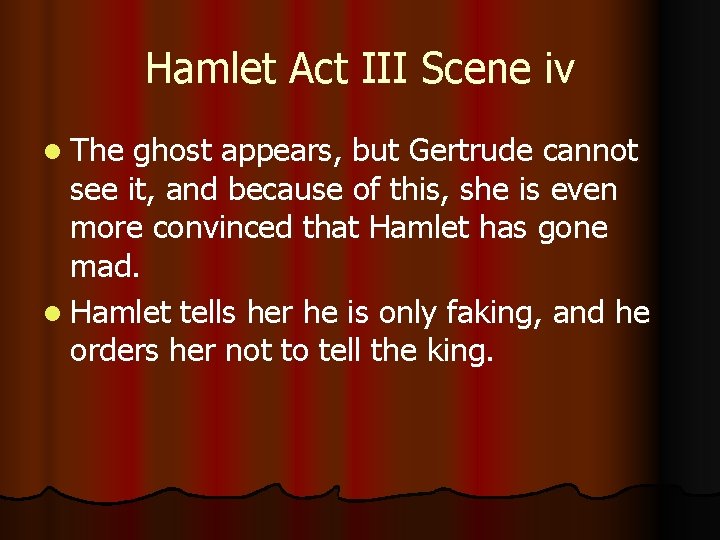 Hamlet Act III Scene iv l The ghost appears, but Gertrude cannot see it,
