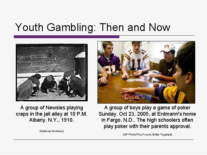 Youth Gambling: Then and Now A group of Newsies playing craps in the jail