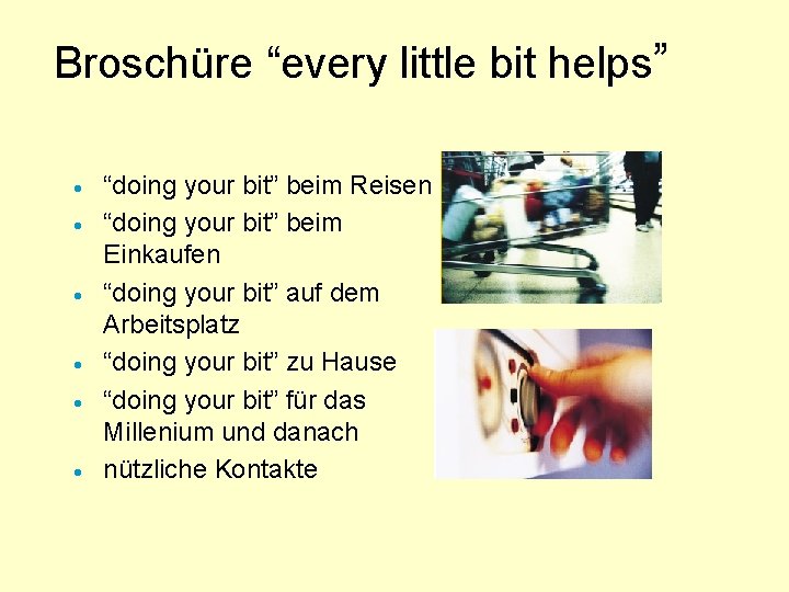 Broschüre “every little bit helps” · · · “doing your bit” beim Reisen “doing