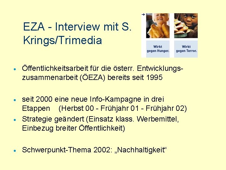 EZA - Interview mit S. Krings/Trimedia · Öffentlichkeitsarbeit für die österr. Entwicklungszusammenarbeit (ÖEZA) bereits