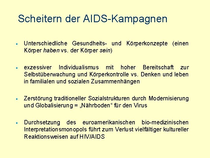 Scheitern der AIDS-Kampagnen · Unterschiedliche Gesundheits- und Körperkonzepte (einen Körper haben vs. der Körper