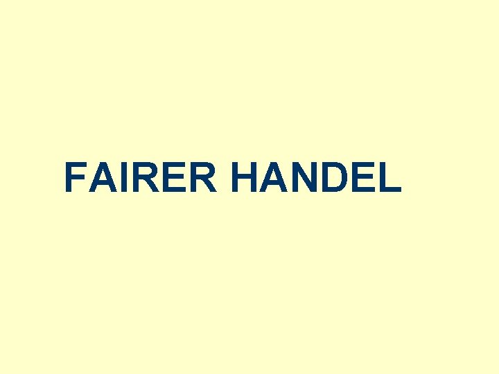 FAIRER HANDEL 