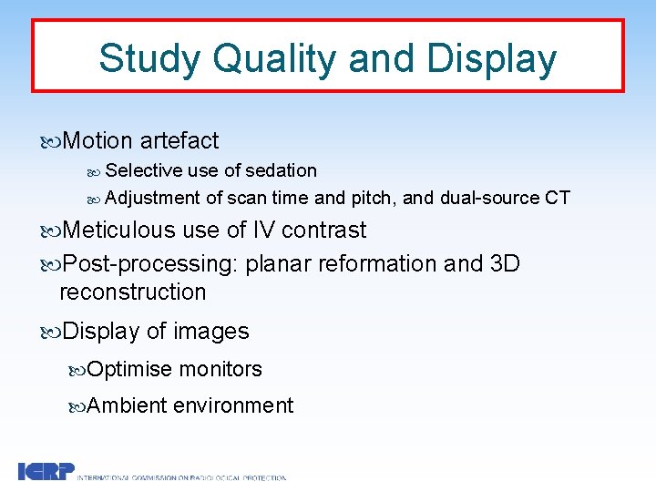 Study Quality and Display Motion artefact Selective use of sedation Adjustment of scan time