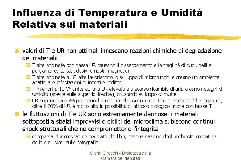 Influenza di Temperatura e Umidità Relativa sui materiali z valori di T e UR