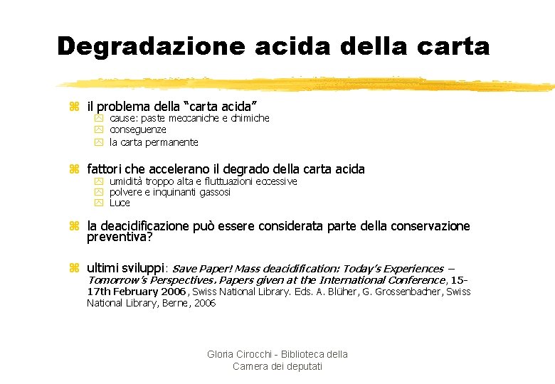 Degradazione acida della carta z il problema della “carta acida” y cause: paste meccaniche