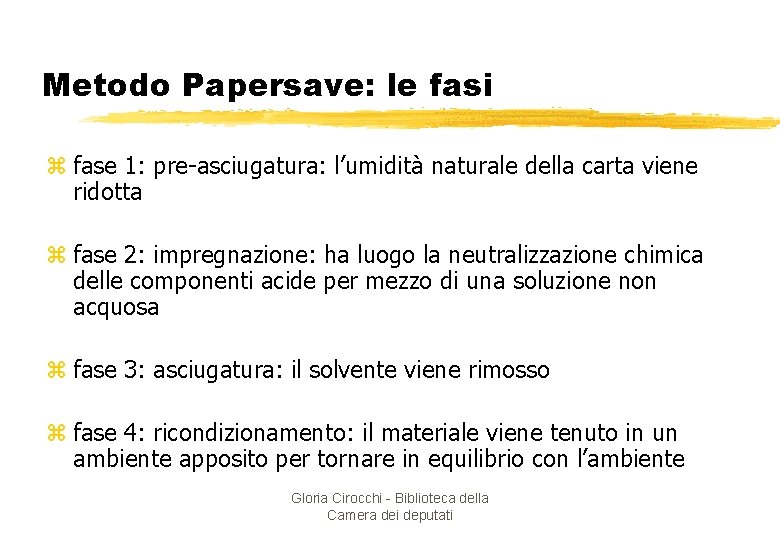 Metodo Papersave: le fasi z fase 1: pre-asciugatura: l’umidità naturale della carta viene ridotta
