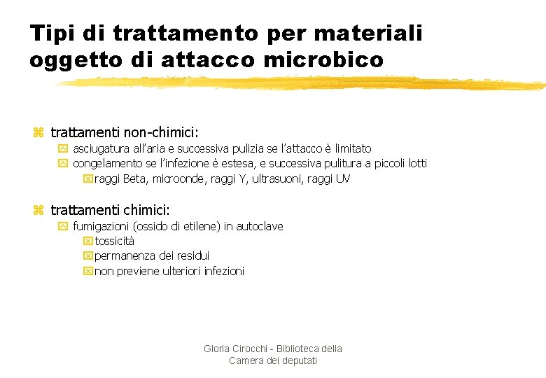 Tipi di trattamento per materiali oggetto di attacco microbico z trattamenti non-chimici: y asciugatura