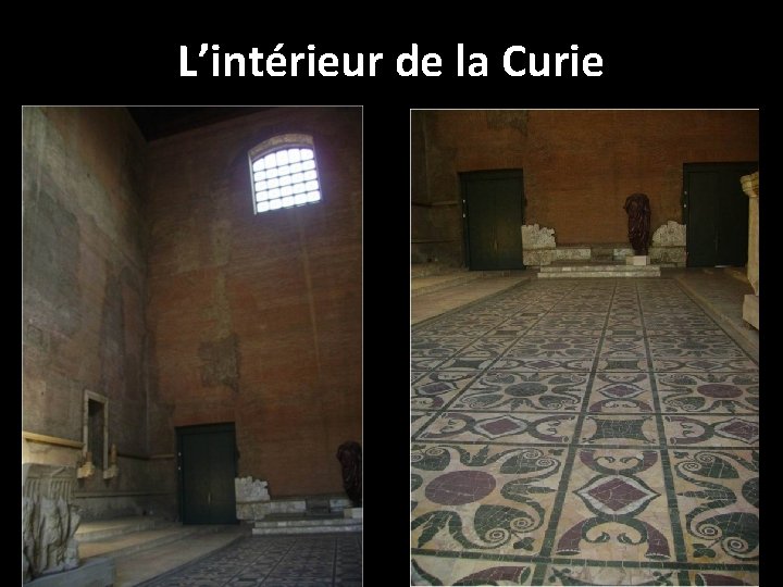 L’intérieur de la Curie 