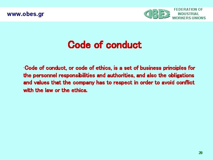 FEDERATION OF INDUSTRIAL WORKERS UNIONS www. obes. gr Code of conduct • Code of