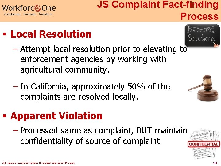 JS Complaint Fact-finding Process § Local Resolution – Attempt local resolution prior to elevating