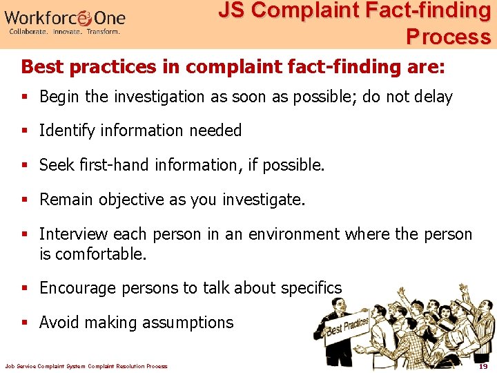 JS Complaint Fact-finding Process Best practices in complaint fact-finding are: § Begin the investigation