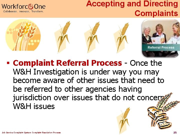 Accepting and Directing Complaints § Complaint Referral Process - Once the W&H Investigation is