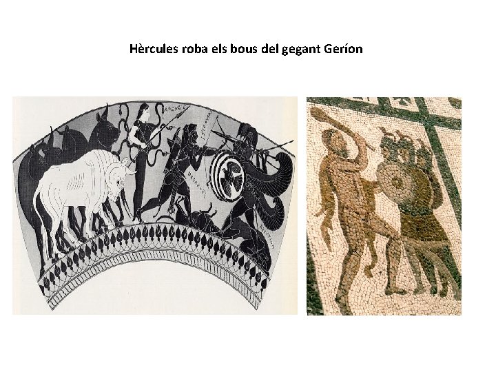 Hèrcules roba els bous del gegant Geríon 