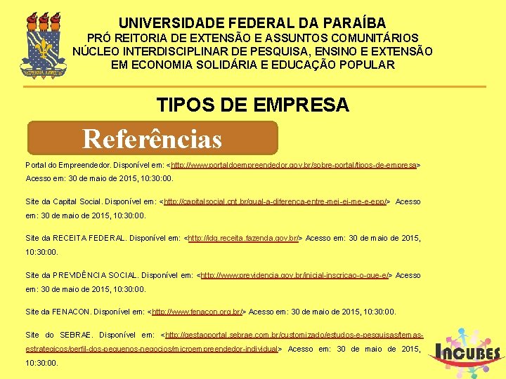 UNIVERSIDADE FEDERAL DA PARAÍBA PRÓ REITORIA DE EXTENSÃO E ASSUNTOS COMUNITÁRIOS NÚCLEO INTERDISCIPLINAR DE