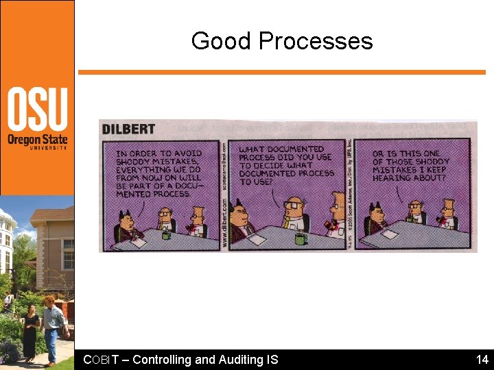 Good Processes COBIT – Controlling and Auditing IS 14  Good Processes COBIT – Controlling and Auditing IS 14