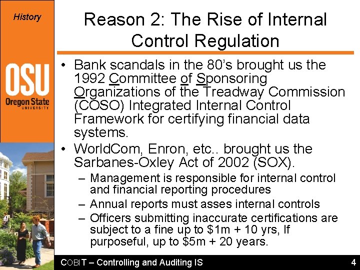 History Reason 2: The Rise of Internal Control Regulation • Bank scandals in the