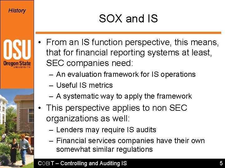 History SOX and IS • From an IS function perspective, this means, that for