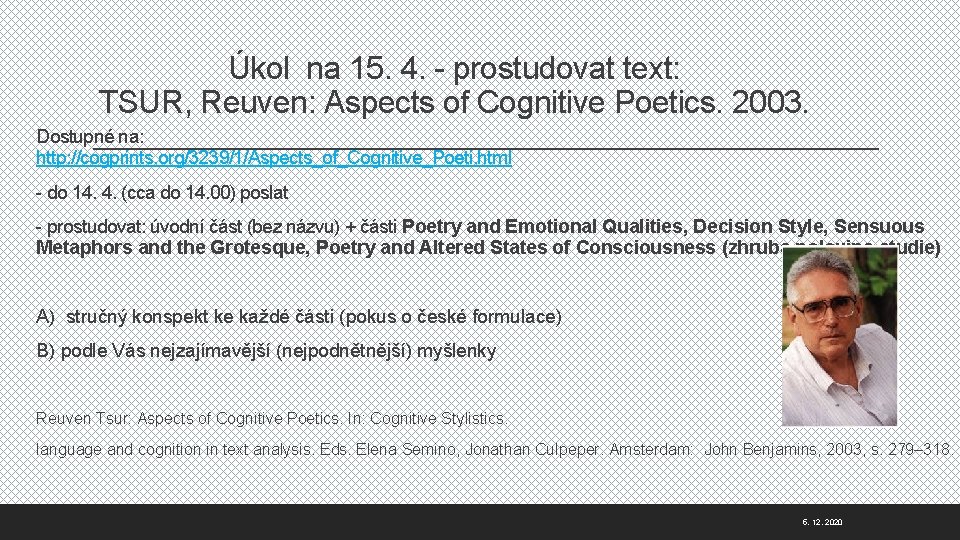 Úkol na 15. 4. - prostudovat text: TSUR, Reuven: Aspects of Cognitive Poetics. 2003.