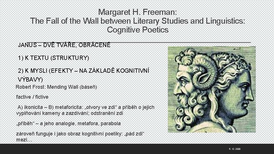 Margaret H. Freeman: The Fall of the Wall between Literary Studies and Linguistics: Cognitive
