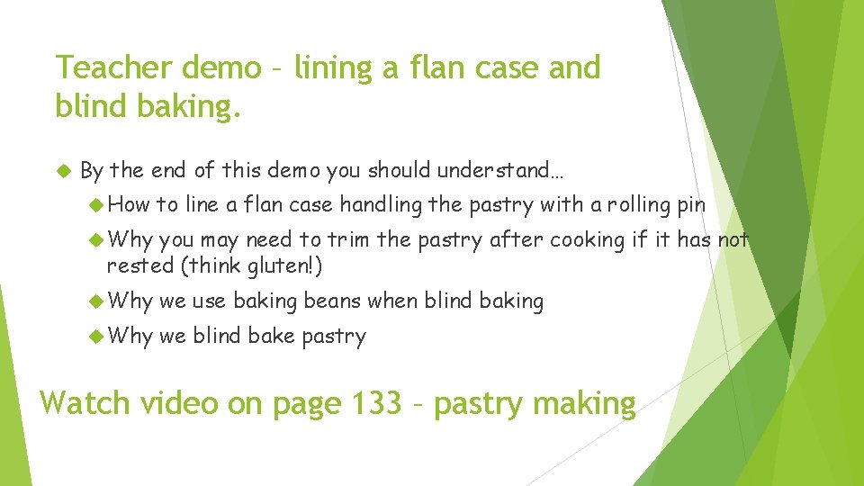 Teacher demo – lining a flan case and blind baking. By the end of