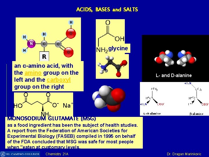 ACIDS, BASES and SALTS glycine an α-amino acid, with the amino group on the