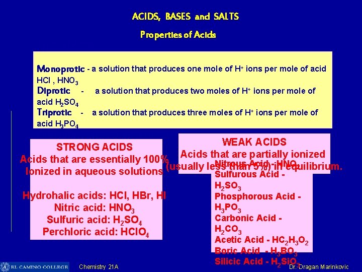 ACIDS, BASES and SALTS Types of Acids Properties of Acids Monoprotic - a solution