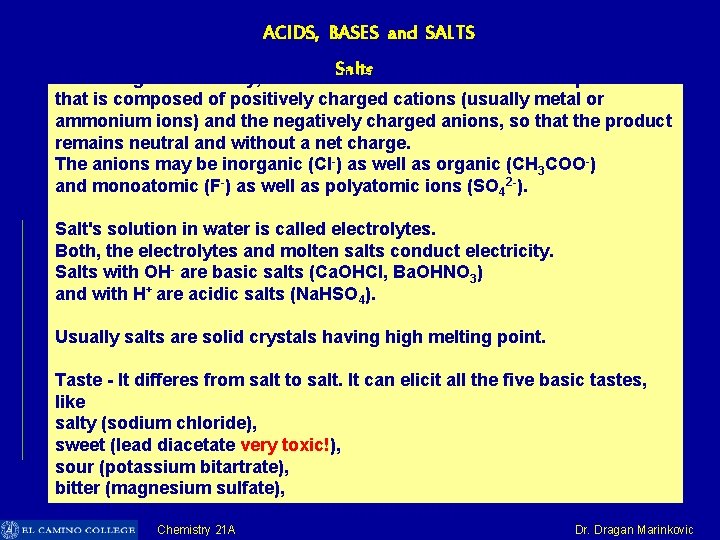 ACIDS, BASES and SALTS Salts According to chemistry, the term "salt" is used for