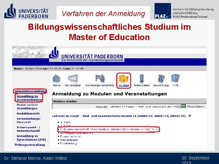 Verfahren der Anmeldung Bildungswissenschaftliches Studium im Master of Education Dr. Stefanie Mense, Aleen Wittke