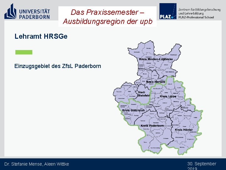 Das Praxissemester – Ausbildungsregion der upb Lehramt HRSGe Einzugsgebiet des Zfs. L Paderborn Dr.