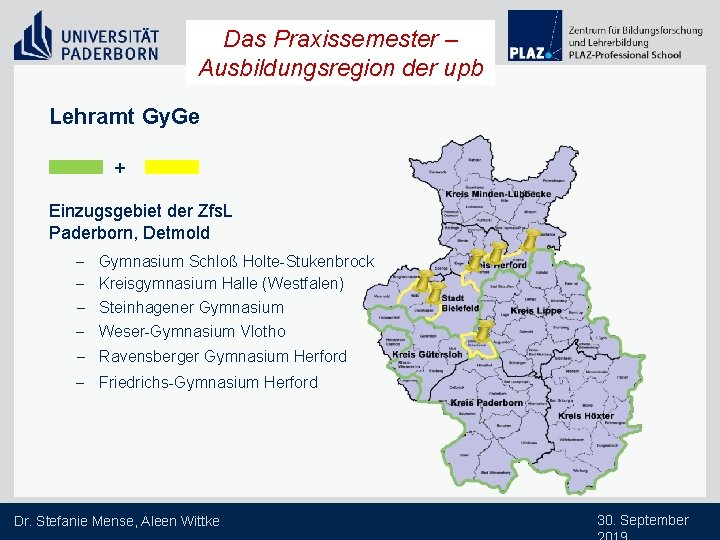 Das Praxissemester – Ausbildungsregion der upb Lehramt Gy. Ge + Einzugsgebiet der Zfs. L