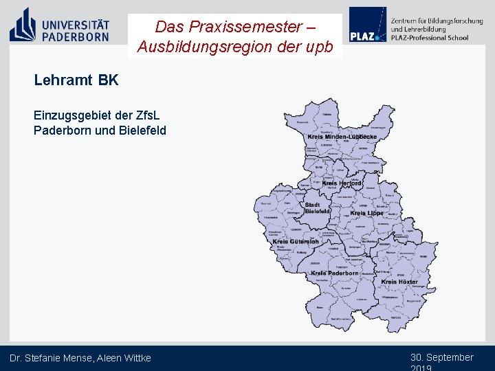 Das Praxissemester – Ausbildungsregion der upb Lehramt BK Einzugsgebiet der Zfs. L Paderborn und