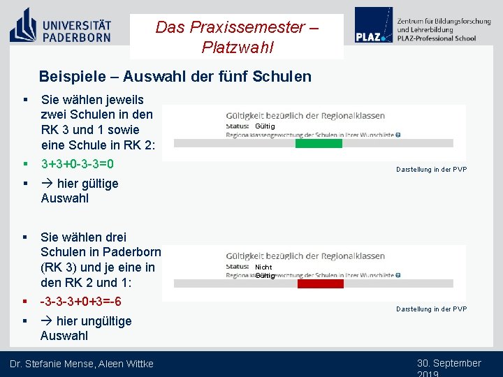 Das Praxissemester – Platzwahl Beispiele – Auswahl der fünf Schulen § Sie wählen jeweils