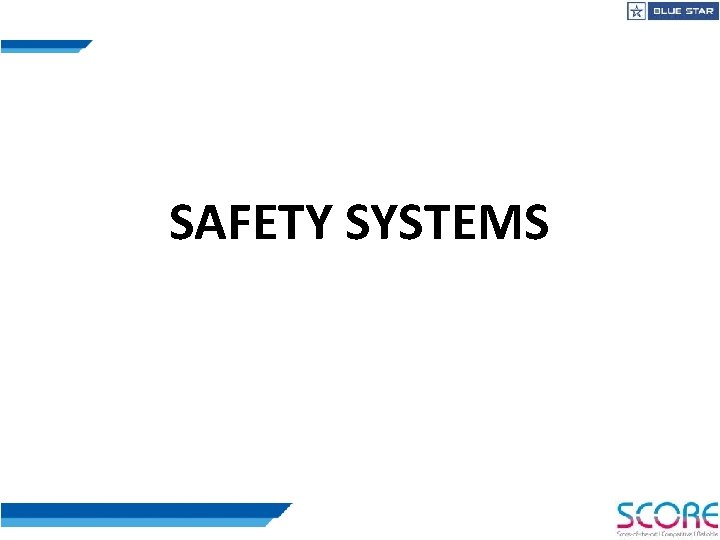 SAFETY SYSTEMS 