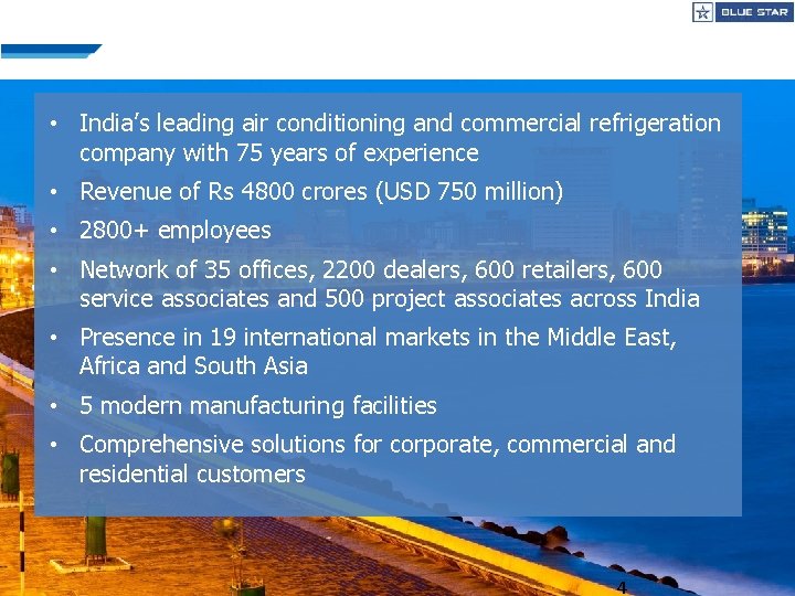 …and the Present • India’s leading air conditioning and commercial refrigeration company with 75