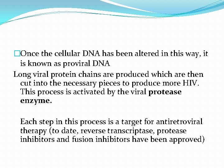 �Once the cellular DNA has been altered in this way, it is known as