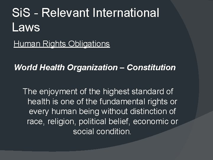 Si. S - Relevant International Laws Human Rights Obligations World Health Organization – Constitution