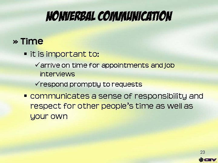 Nonverbal Communication » Time § it is important to: üarrive on time for appointments