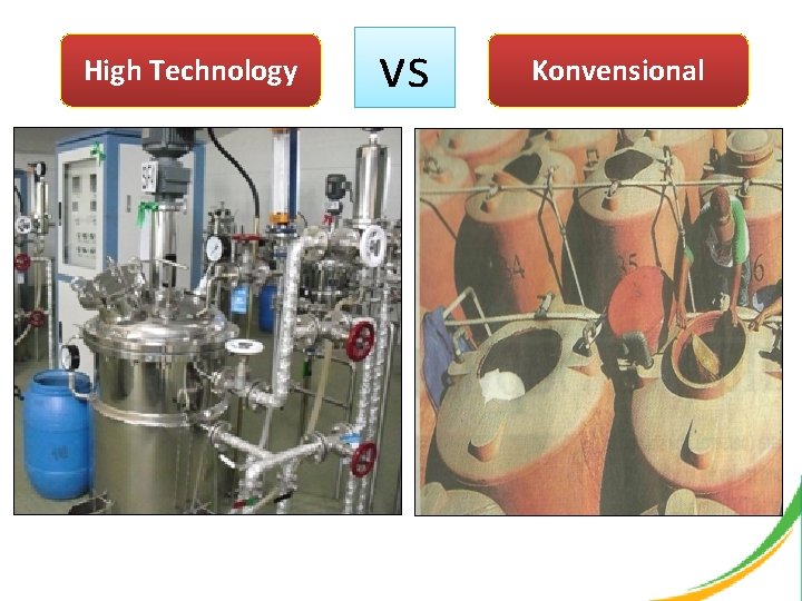 High Technology vs Konvensional 