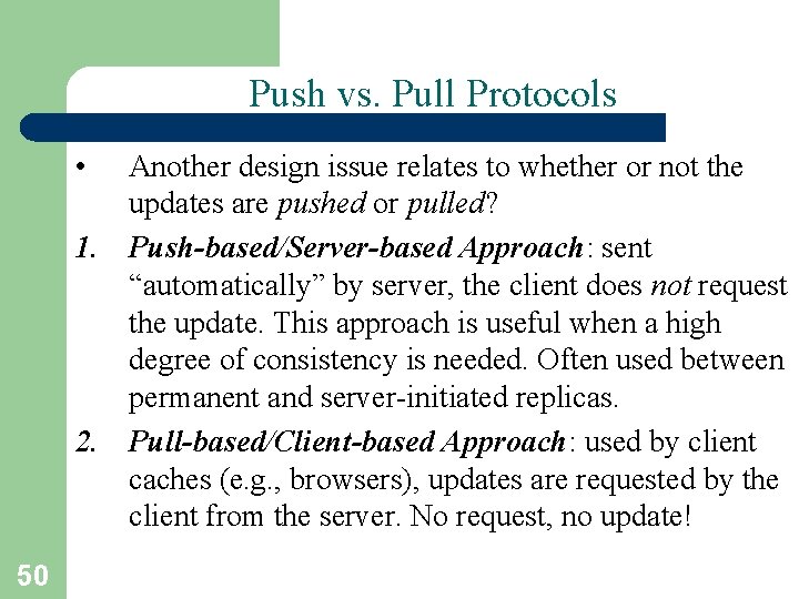 Push vs. Pull Protocols • Another design issue relates to whether or not the Push vs. Pull Protocols • Another design issue relates to whether or not the