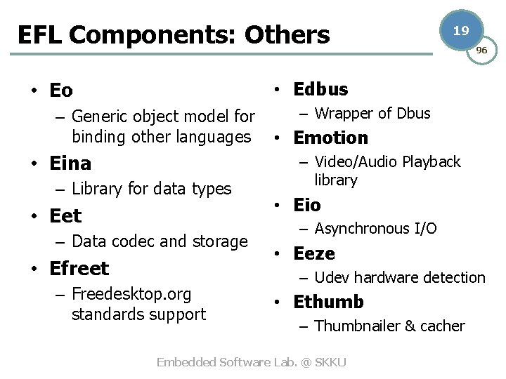 EFL Components: Others • Eo 19 96 • Edbus – Generic object model for