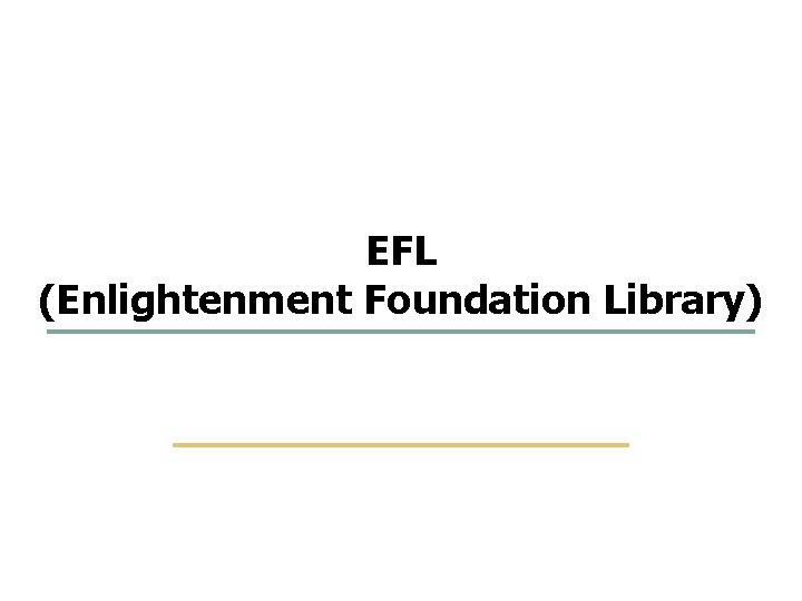 5 96 EFL (Enlightenment Foundation Library) Embedded Software Lab. @ SKKU 