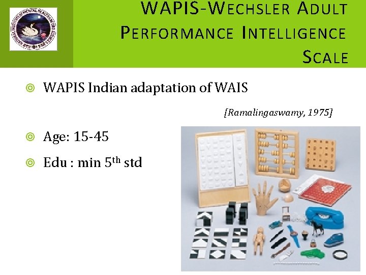 WAPIS-W ECHSLER A DULT P ERFORMANCE I NTELLIGENCE S CALE WAPIS Indian adaptation of