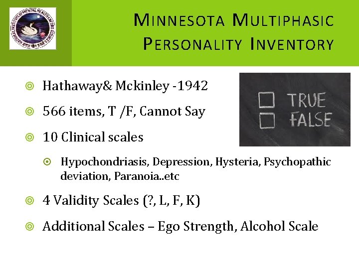 M INNESOTA M ULTIPHASIC P ERSONALITY I NVENTORY Hathaway& Mckinley -1942 566 items, T